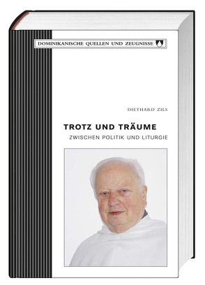 Diethard Zils – Trotz und Träume von Prcela,  Frano, Zils,  Diethard