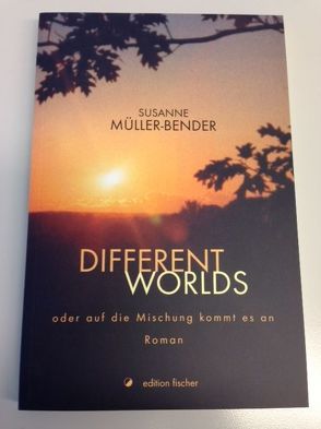 Different Worlds von Müller-Bender,  Susanne