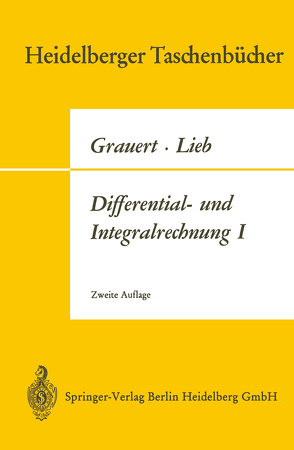 Differential- und Integralrechnung I von Grauert,  Hans, Lieb,  Ingo