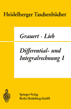 Differential- und Integralrechnung I von Grauert,  Hans, Lieb,  Ingo