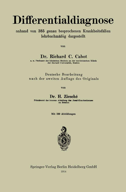 Differentialdiagnose anhand von 385 genau besprochenen Krankheitsfällen lehrbuchmäßig dargestellt von Cabot,  Richard C., Ziesche,  Hermogen