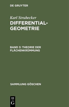 Karl Strubecker: Differentialgeometrie / Theorie der Flächenkrümmung von Strubecker,  Karl