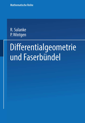 Differentialgeometrie und Faserbündel von Sulanke,  P., Wintgen