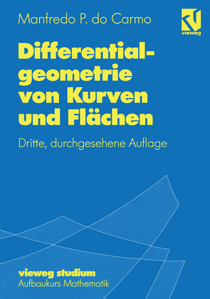 Differentialgeometrie von Kurven und Flächen von do Carmo,  Manfredo P., Grüter,  Michael