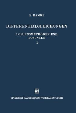 Differentialgleichungen Lösungsmethoden und Lösungen von Kamke,  Erich