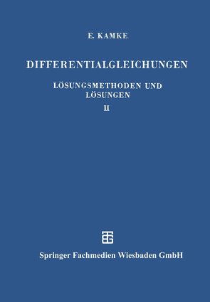 Differentialgleichungen Lösungsmethoden und Lösungen von Kamke,  Erich