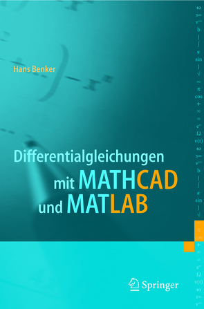 Differentialgleichungen mit MATHCAD und MATLAB von Benker,  Hans