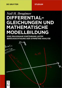 Differentialgleichungen und Mathematische Modellbildung von Ibragimov,  Nail H., RAISA,  KHAMITOVA, Volkmann,  Jörg