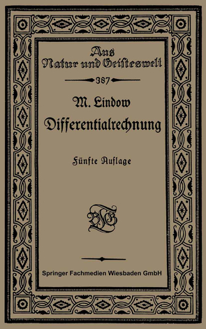 Differentialrechnung unter Berücksichtigung der praktischen Anwendung in der Technik mit zahlreichen Beispielen und Aufgaben versehen von Lindow ,  Martin