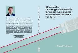 Differentielle Laser-Doppler-Vibrometrie für kleinste Auslenkungen für Frequenzen unterhalb von 10 Hz von Schewe,  Marvin