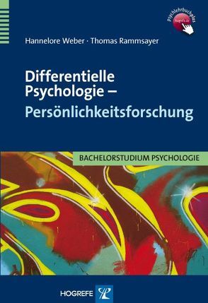 Differentielle Psychologie – Persönlichkeitsforschung von Rammsayer,  Thomas, Weber,  Hannelore