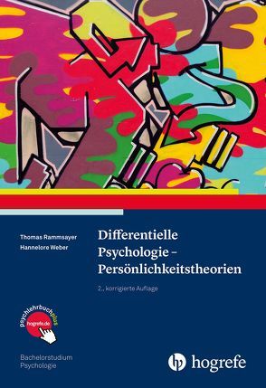 Differentielle Psychologie – Persönlichkeitstheorien von Rammsayer,  Thomas, Weber,  Hannelore