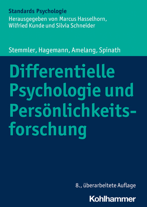 Differentielle Psychologie und Persönlichkeitsforschung von Amelang,  Manfred, Bartussek,  Dieter, Hagemann,  Dirk, Hasselhorn,  Marcus, Kunde,  Wilfried, Schneider,  Silvia, Spinath,  Frank M., Stemmler,  Gerhard