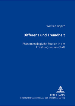 Differenz und Fremdheit von Lippitz,  Wilfried