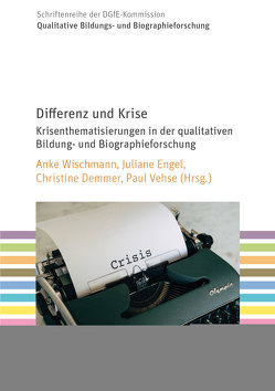 Differenz und Krise von Demmer,  Christine, Engel,  Juliane, Vehse,  Paul, Wischmann,  Anke