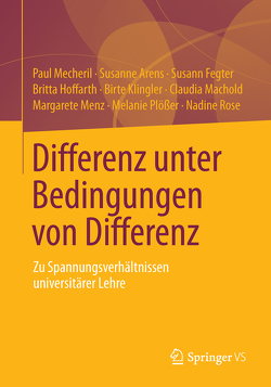 Differenz unter Bedingungen von Differenz von Arens,  Susanne, Fegter,  Susann, Hoffarth,  Britta, Klingler,  Birte, Machold,  Claudia, Mecheril,  Paul, Menz,  Margarete, Plößer,  Melanie, Rose,  Nadine