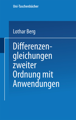 Differenzengleichungen zweiter Ordnung mit Anwendungen von Berg,  L.