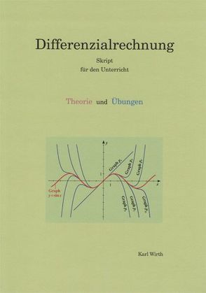 Differenzialrechnung – Skript für den Unterricht von Wirth,  Karl