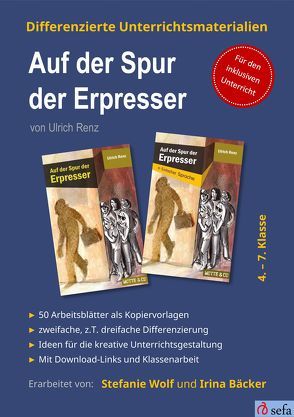 Differenzierte Unterrichtsmaterialien zum Kinderkrimi „Auf der Spur der Erpresser“ von Ulrich Renz von Baecker,  Irina, Wolf,  Stefanie