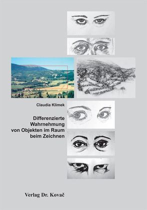 Differenzierte Wahrnehmung von Objekten im Raum beim Zeichnen von Klimek,  Claudia