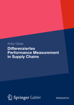 Differenziertes Performance Measurement in Supply Chains von Giese,  Anke