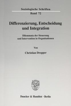 Differenzierung, Entscheidung und Integration. von Drepper,  Christian