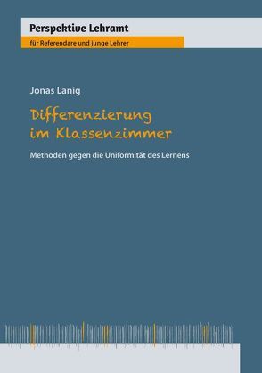 Differenzierung im Klassenzimmer von Lanig,  Jonas