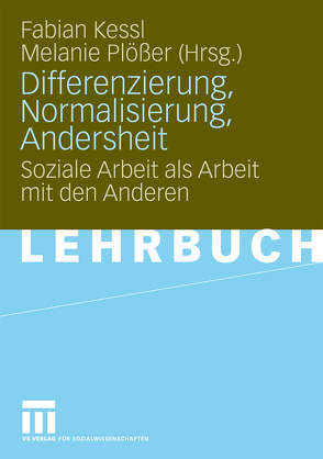 Differenzierung, Normalisierung, Andersheit von Kessl,  Fabian, Plößer,  Melanie