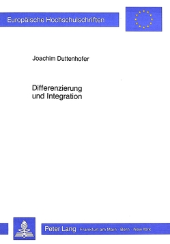 Differenzierung und Integration von Duttenhofer,  Joachim