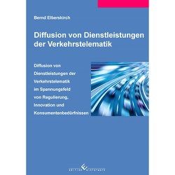 Diffusion von Dienstleistungen der Verkehrstelematik von Elberskirch,  Bernd