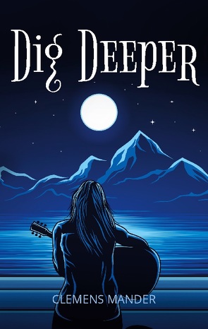 Dig Deeper von Mander,  Clemens