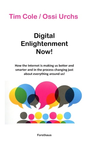 Digital Enlightenment Now! von Cole,  Tim, Urchs,  Ossi