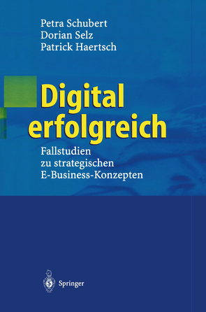 Digital erfolgreich von Haertsch,  Patrick, Schubert,  Petra, Selz,  Dorian