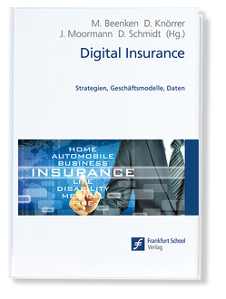 Digital Insurance von Beenken,  Matthias, Knörrer,  Dieter, Moormann,  Jürgen, Schmidt,  Dietmar