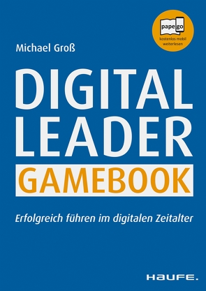 Digital Leader Gamebook von Groß,  Michael