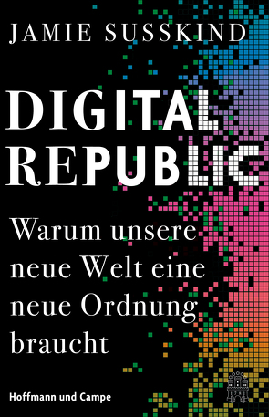 Digital Republic von Schlatterer,  Heike, Schmid,  Sigrid, Susskind,  Jamie