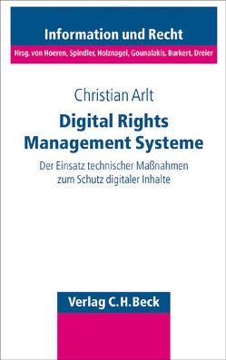 Digital Rights Management Systeme von Arlt,  Christian