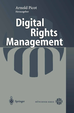 Digital Rights Management von Picot,  Arnold