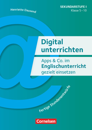 Digital unterrichten – Klasse 5-10 von Dausend,  Henriette