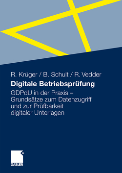 Digitale Betriebsprüfung von Krüger,  Ralph, Schult,  Bernd, Vedder,  Rainer