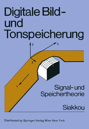 Digitale Bild- und Tonspeicherung von Siakkou,  Manfred