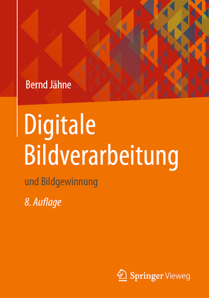 Digitale Bildverarbeitung von Jähne,  Bernd