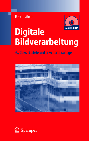 Digitale Bildverarbeitung von Jähne,  Bernd