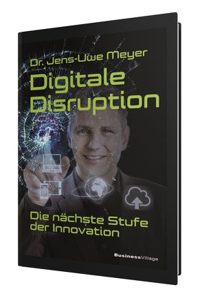 Digitale Disruption von Meyer,  Jens-Uwe