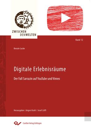 Digitale Erlebnisräume von Lucke,  Renate