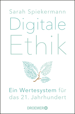 Digitale Ethik von Spiekermann,  Sarah