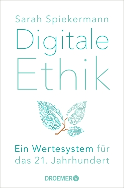 Digitale Ethik von Spiekermann,  Sarah