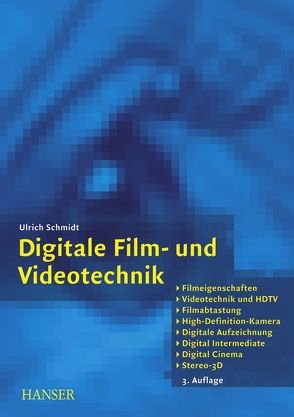 Digitale Film- und Videotechnik von Schmidt,  Ulrich