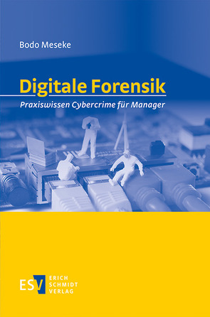 Digitale Forensik von Meseke,  Bodo