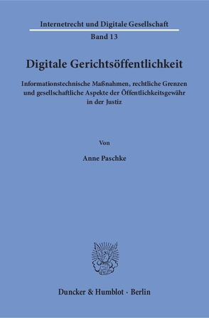 Digitale Gerichtsöffentlichkeit. von Paschke,  Anne